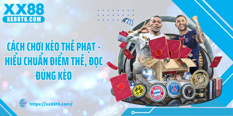 cách chơi kèo thẻ phạt