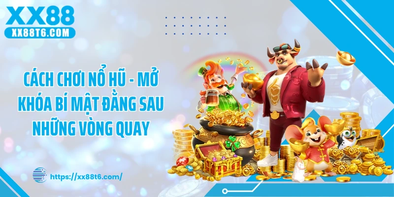 cách chơi nổ hũ