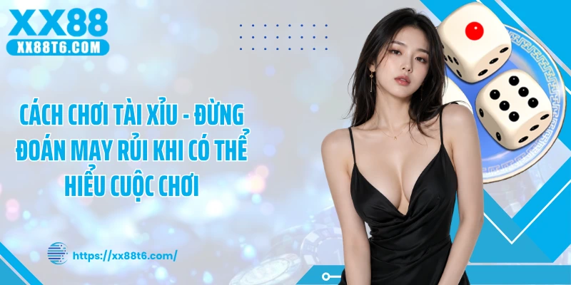cách chơi tài xỉu