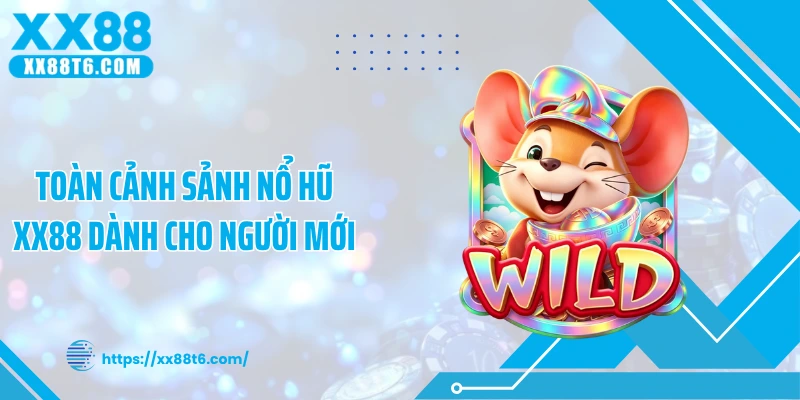 Toàn cảnh sảnh nổ hũ XX88 dành cho người mới